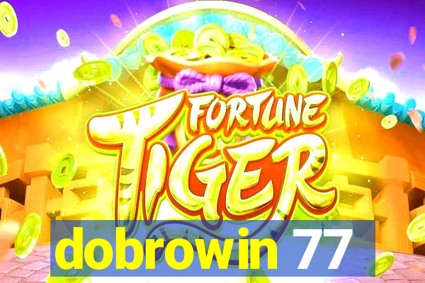 dobrowin 77